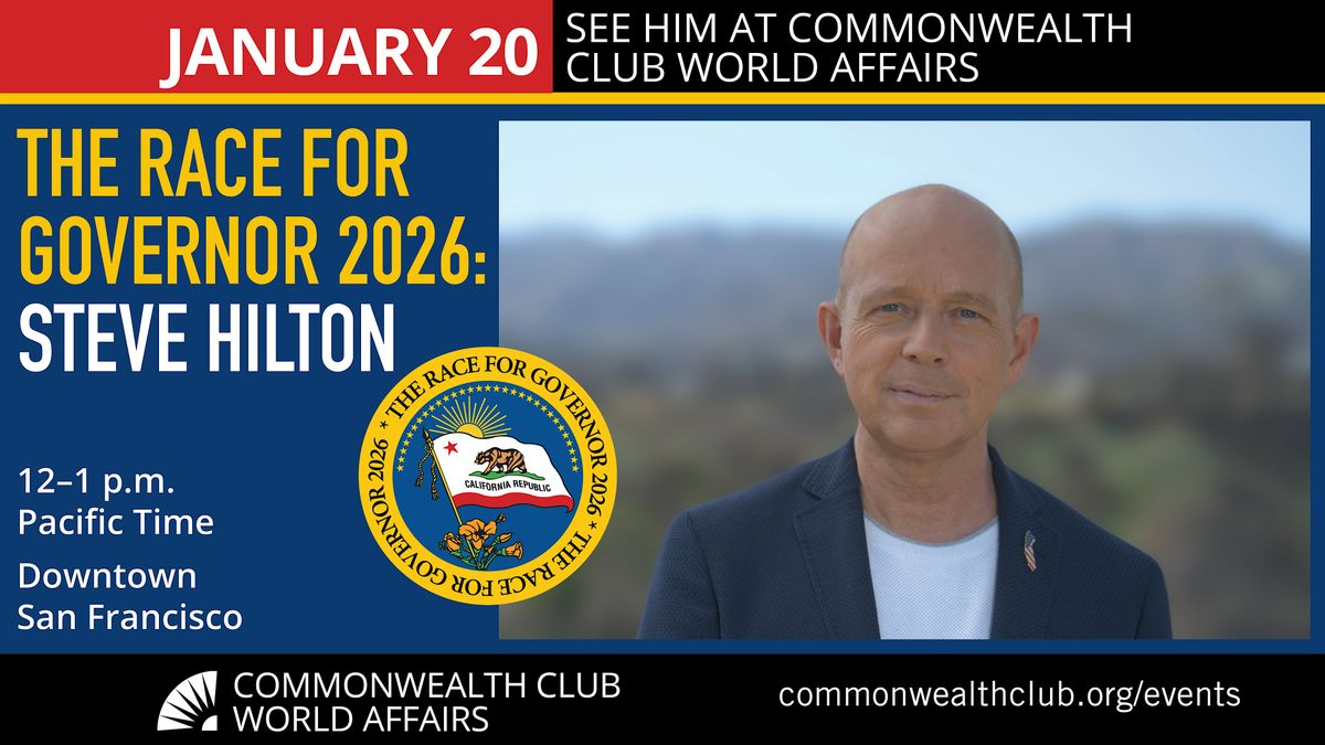 The Race for Governor 2026: Steve Hilton, 20 January | Event in San Francisco | AllEvents
