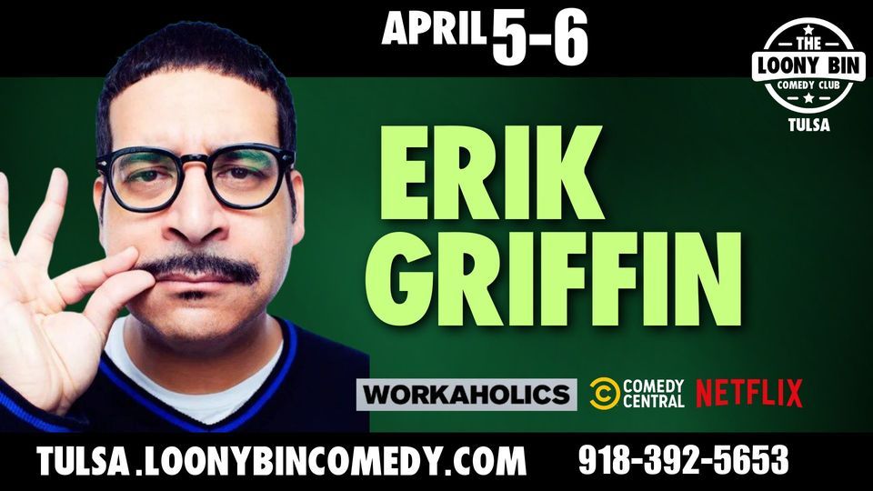 Erik Griffin (Workaholics, Showtime) at the Loony Bin, The Loony Bin