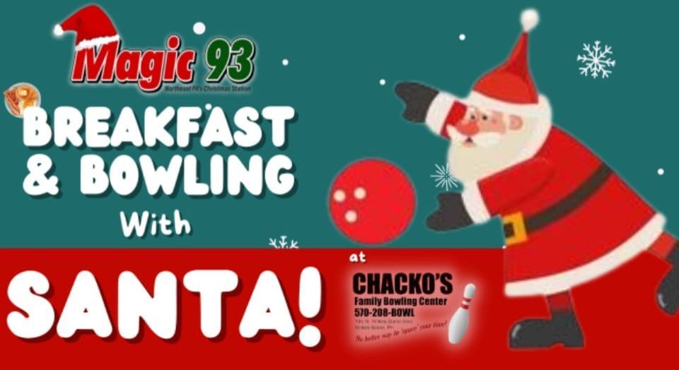 Breakfast, Bowling & Santa!, Chacko's Family Bowling Center, Wilkes ...