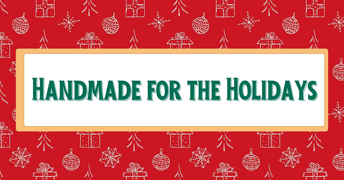 Handmade for the Holidays, 13 December | Event in Hamilton | AllEvents