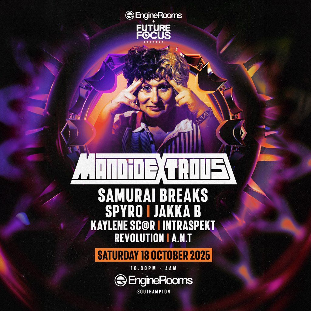 EngineRooms & Future Focus Presents: Mandidextrous + Support, 18 October | Event in Southampton | AllEvents