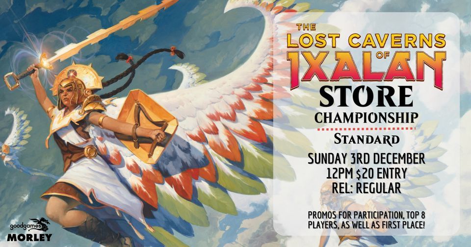 Good Games Morley The Lost Caverns of Ixalan Store Championship, Good