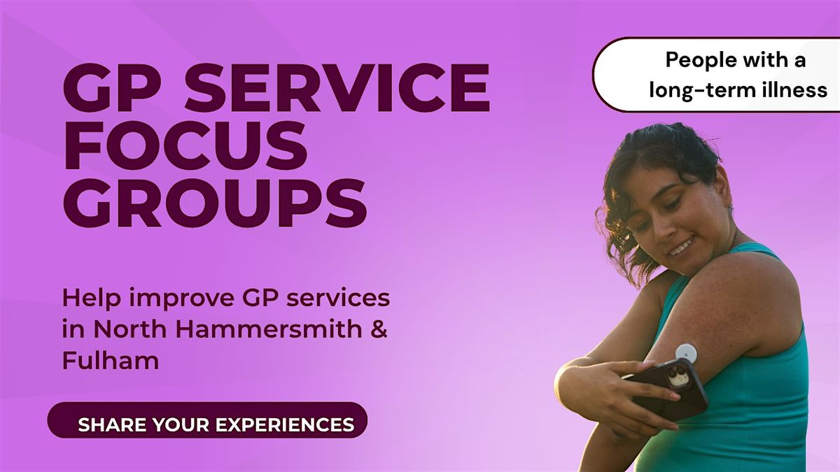 GP Focus Group - People with long-term illness, 2 December | Event in London | AllEvents