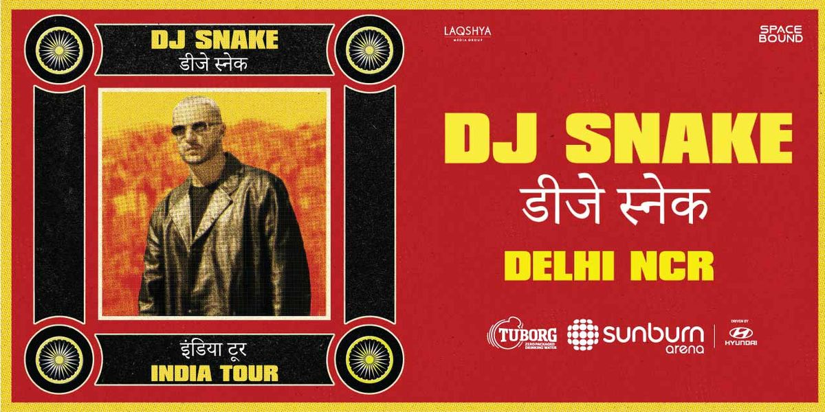 Sunburn Arena ft. DJ Snake - Delhi (NCR), 15 February | Event in New Delhi | AllEvents