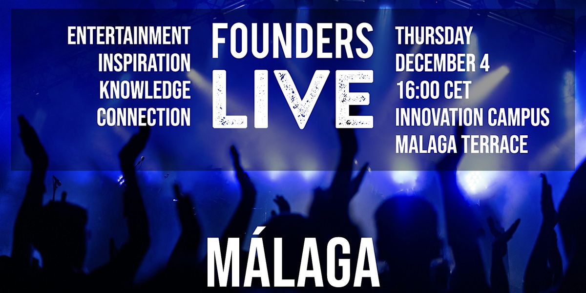 Founders Live Málaga, 4 December | Event in Málaga | AllEvents
