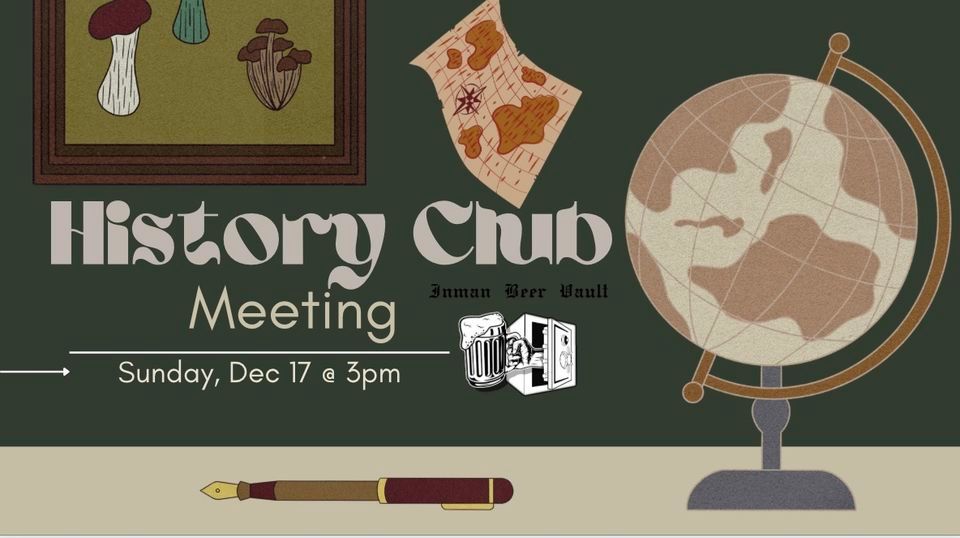 History Club Meeting, Inman Beer Vault, December 17 2023 AllEvents.in