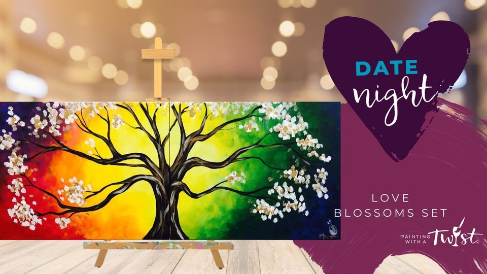 Date Night! Love Blossoms Set or Singles, Painting with a Twist