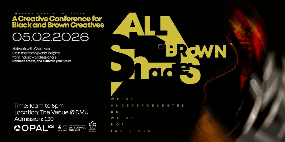 All Shades of Brown: A Conference for Global Ethnic Majority Creatives, 6 February | Event in Leicester | AllEvents