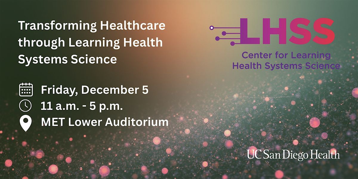 Transforming Healthcare through Learning Health Systems Science Symposium, 5 December | Event in San Diego