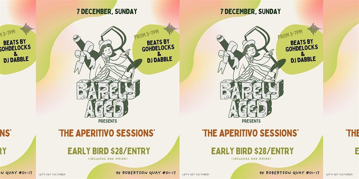 Barely Aged Presents: The Aperitivo Sessions, 7 December | Event in Singapore | AllEvents
