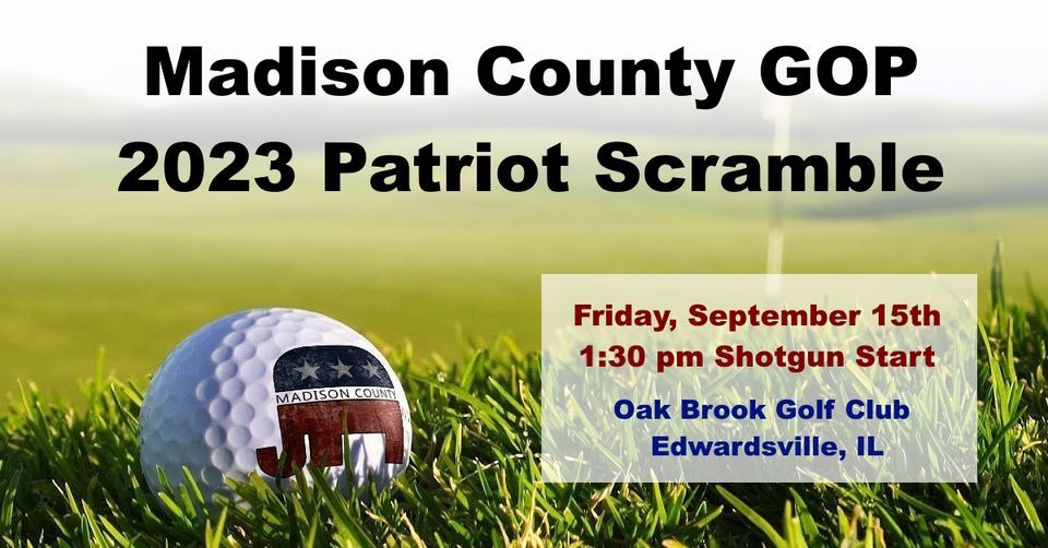 Madison County GOP 9th Annual Patriot Scramble, Oak Brook Golf Club,  Edwardsville, September 15 2023 | AllEvents.in