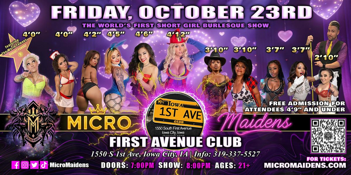 Iowa City, IA - Micro Maidens: The Show @ First Avenue Club, 1550 S 1st ...