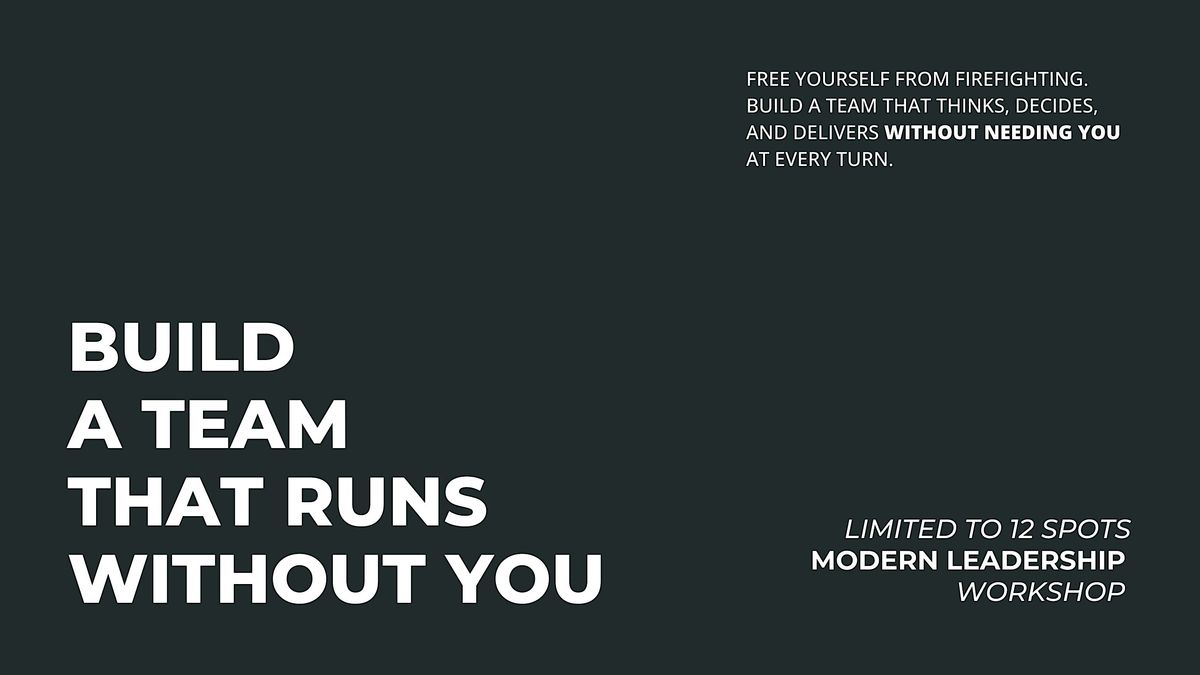 Build a Team That Runs Without You, 4 December | Event in Christchurch | AllEvents