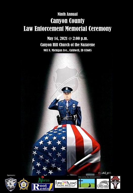 Canyon County Law Enforcement Memorial Ceremony Canyon Hill Church Of The Nazarene Community Park Huston May 14 2021 Allevents In Canyon County Christmas Show 2021