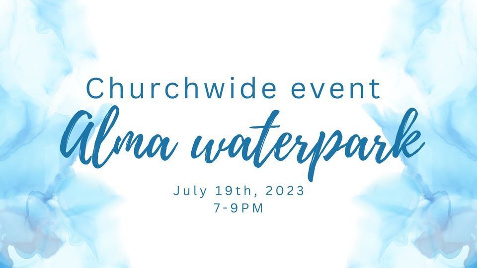 Alma waterpark church wide event, Alma Water Park, 19 July 2023