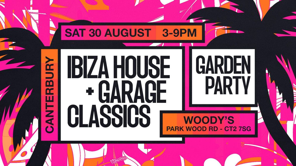 Ibiza House &amp; Garage Classics Garden Party - Canterbury, 30 August | Event in Canterbury | AllEvents