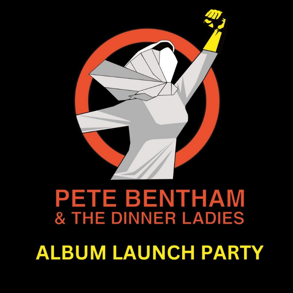 Pete Bentham & the Dinner Ladies - Album Launch., 12 September | Event in Liverpool | AllEvents
