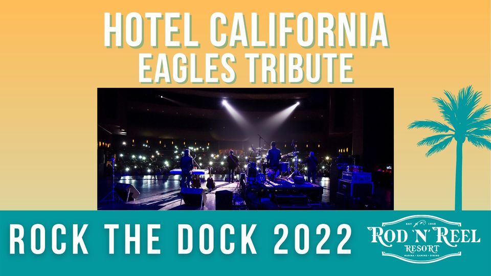 Hotel California (Eagles Tribute) in The Bandshell, Rod 'N' Reel Resort