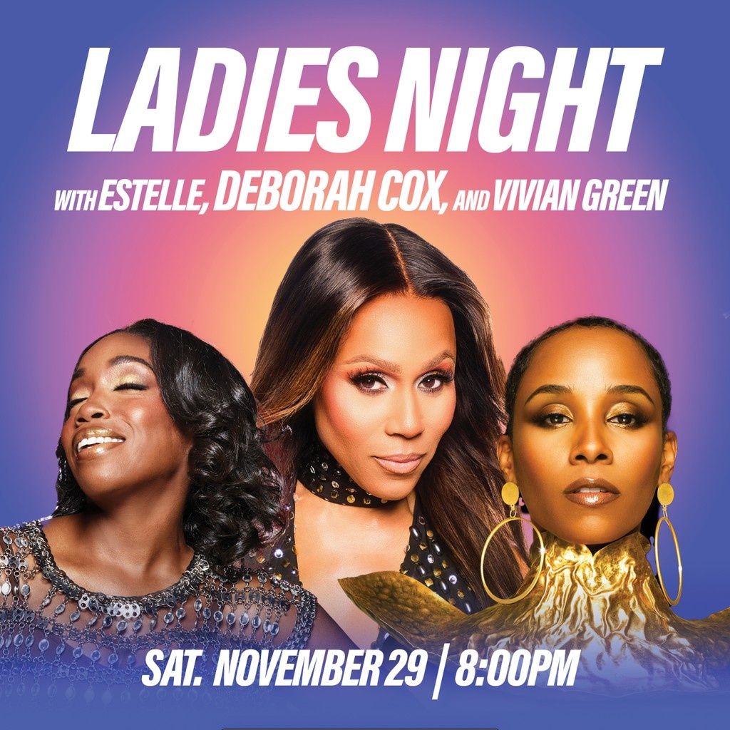 Deborah Cox & Estelle Ladies Night, 28 November | Event in Bronx | AllEvents