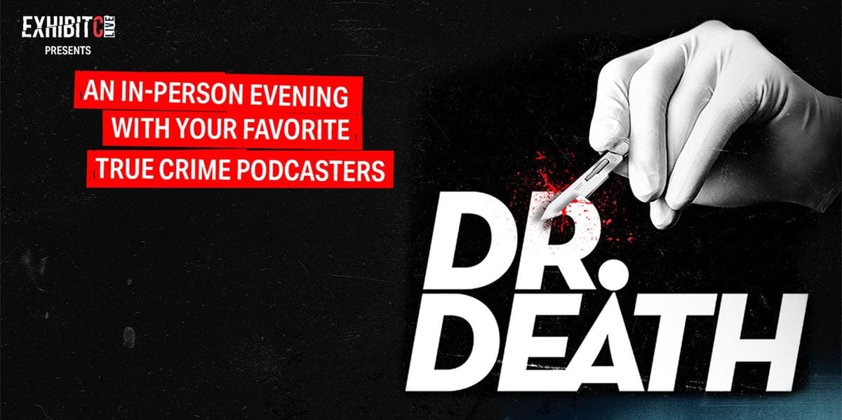Exhibit C Live  Presents: Dr. Death - A Closer Look at Capital One Hall, 5 November | Event in Tysons | AllEvents