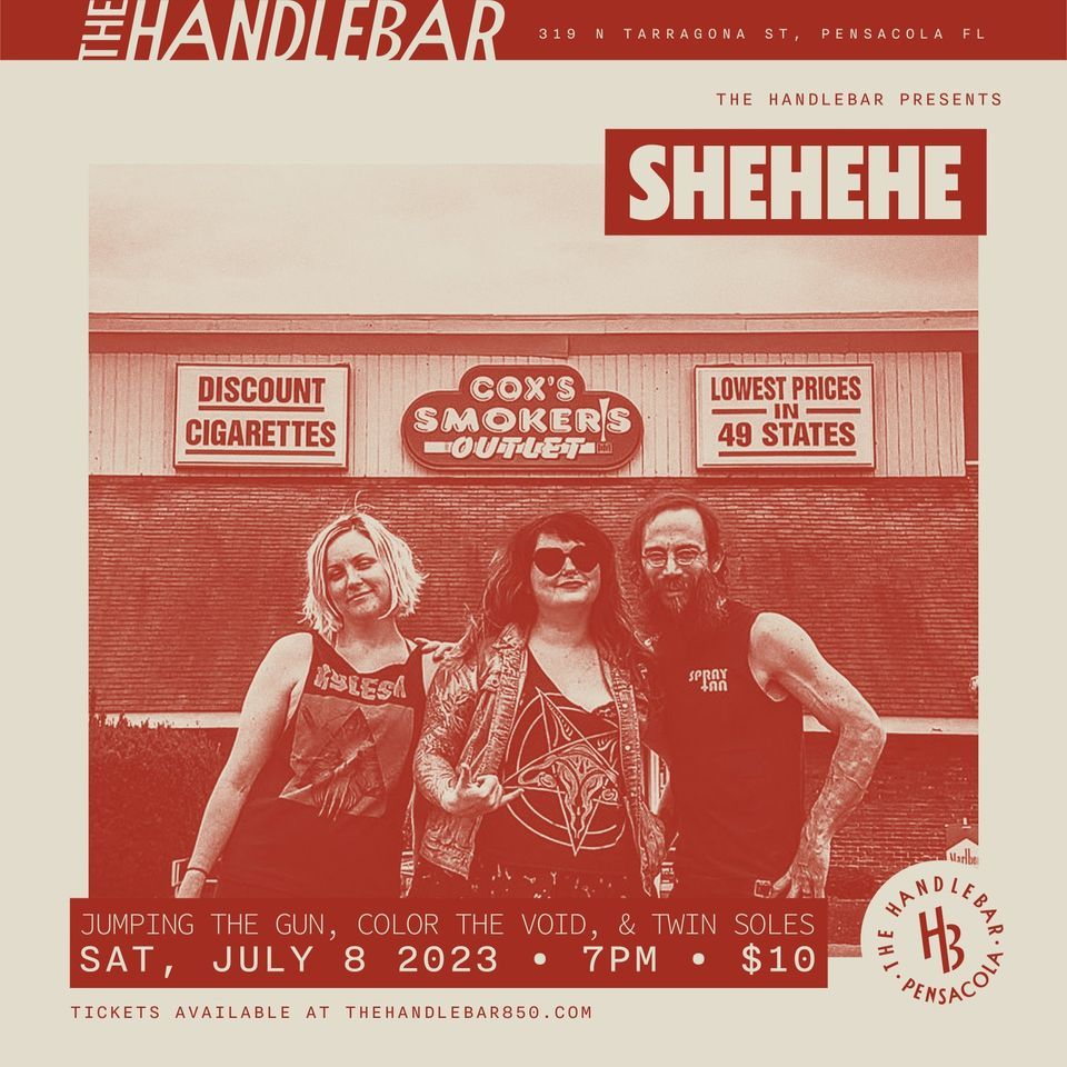 Shehehe, Jumping the Gun, Color the Void, Twin Soles // The Handlebar