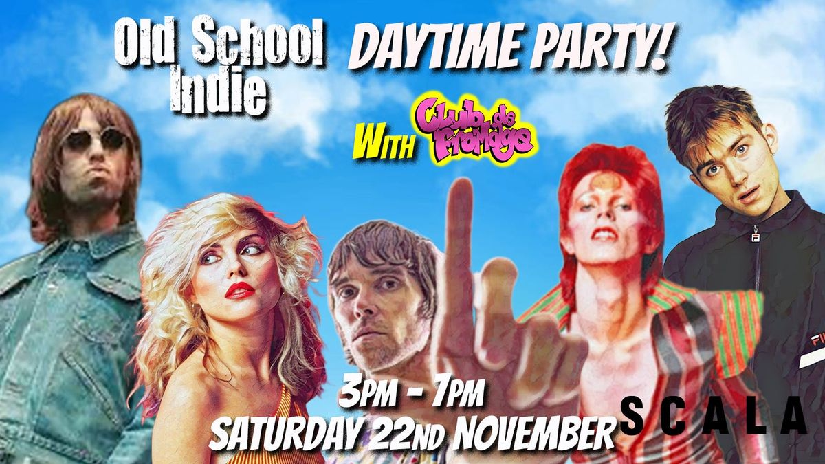Old School Indie - Over 30s Daytime Party (w/Club de Fromage) - November 22nd, 22 November | Event in London