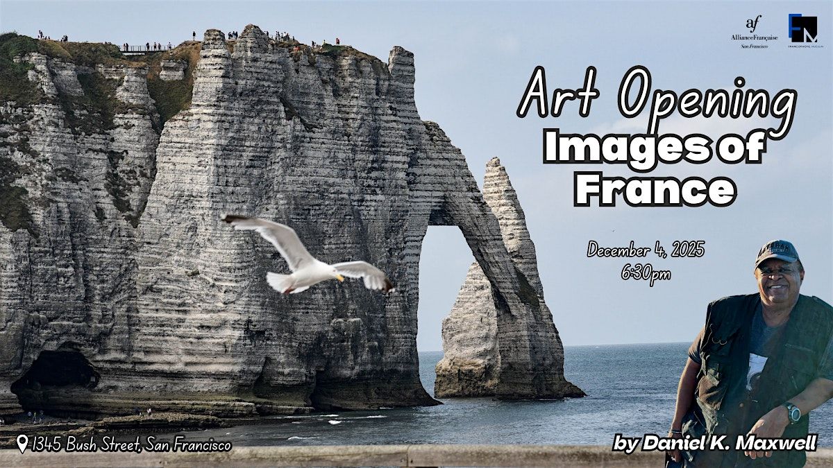 Art Opening: Daniel K. Maxwell- December 4 at Alliance Française SF, 4 December | Event in San Francisco