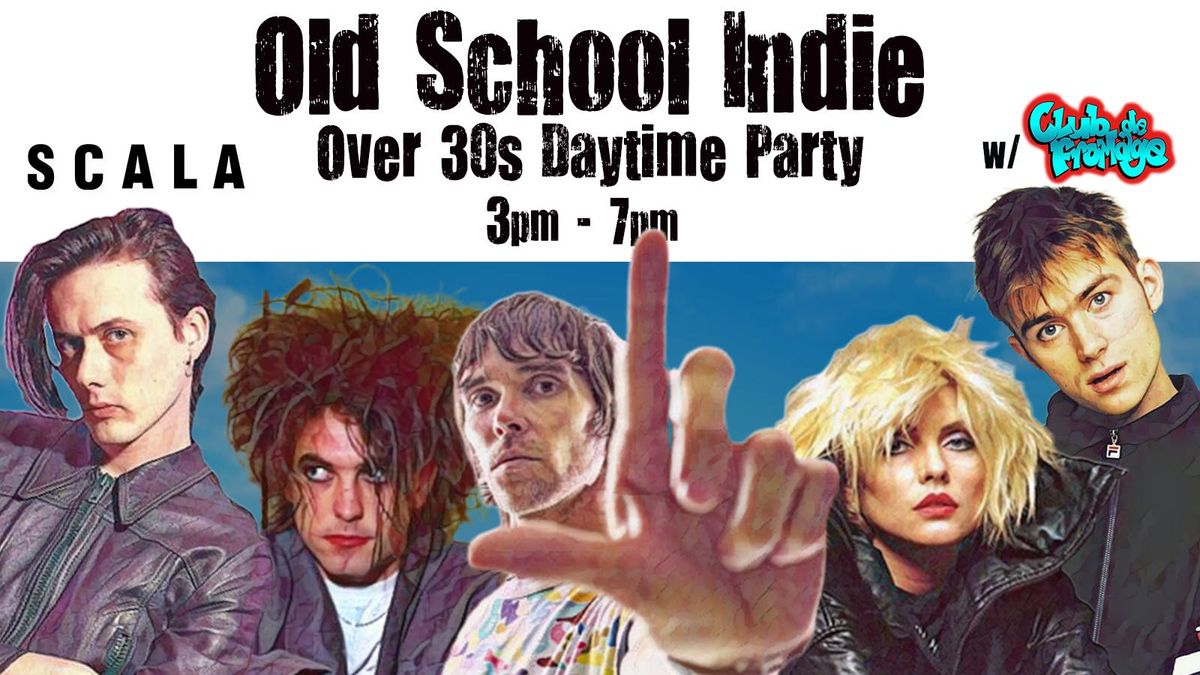 Old School Indie - Over 30s Daytime Party (w/Club de Fromage) - 28 March, 3pm-7pm, 28 March | Event in London