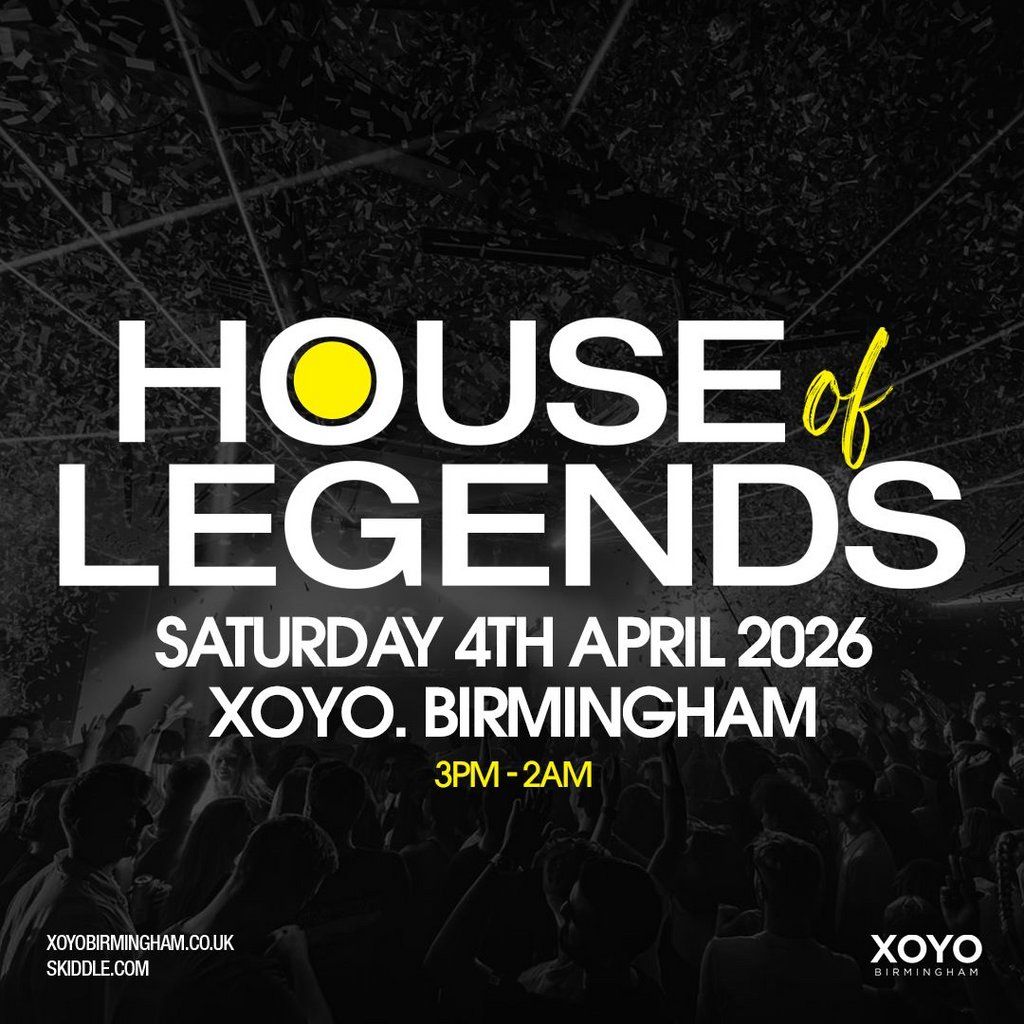 House of Legends 2026 - Saturday 4th April at XOYO Birmingham, 4 April | Event in Birmingham | AllEvents