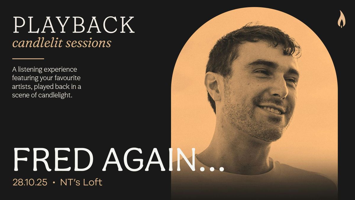 Playback: Fred again... [Candlelit Sessions], 28 October | Event in Leytonstone | AllEvents