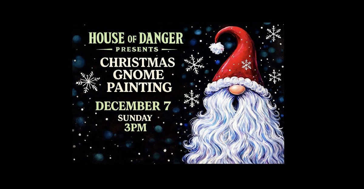 All ages Christmas gnome painting, 7 December | Event in Costa Mesa | AllEvents