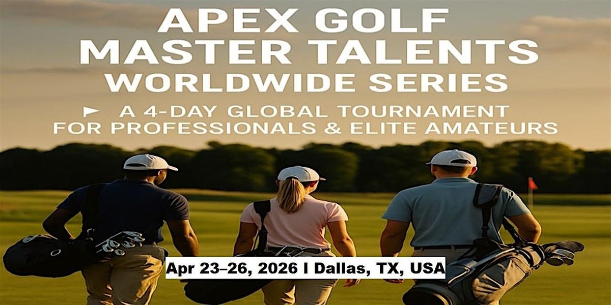 Apex Golf Talents — 4-Day Pro & Amateur Series in Dallas, TX, USA, 23 April | Event in Irving | AllEvents