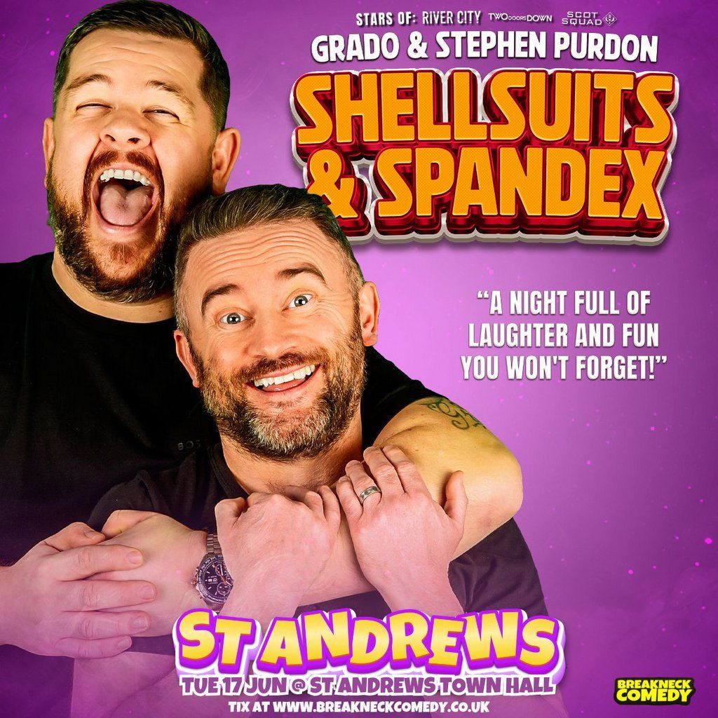 SHELLSUITS AND SPANDEX : GRADO & STEPHEN PURDON : Live, 17 June | Event in St Andrews | AllEvents