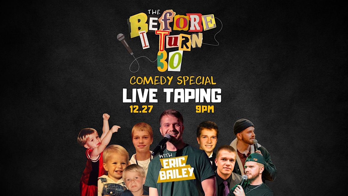 Eric Bailey - The Before I Turn 30 Live Comedy Special Taping, 27 December | Event in Savannah | AllEvents