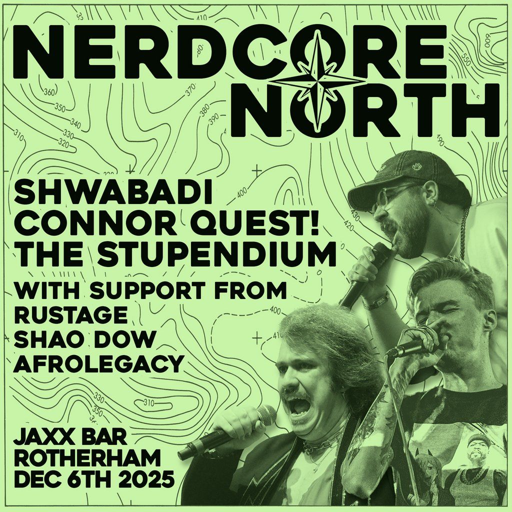 Nerdcore North - Shwabadi, The Stupendium & Connor Quest!, 6 December | Event in Sheffield | AllEvents