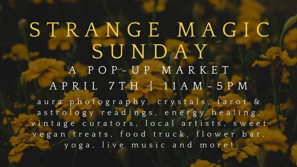 Strange Magic Sunday Pop Up Market in Bryant, Arkansas, Bryant Arkansas ...