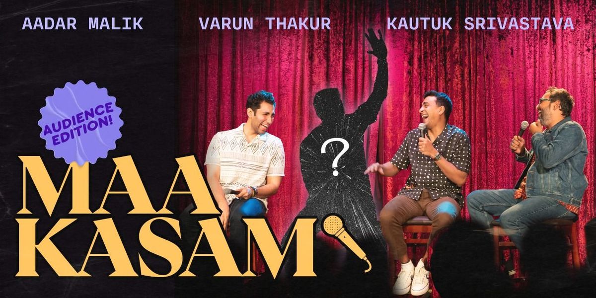 Maa Kasam - The Internet Said So Live, 26 September | Event in Mumbai | AllEvents