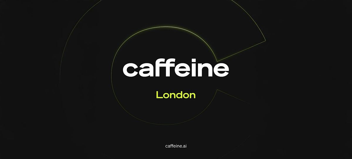 Caffeine AI London, 1 December | Event in London | AllEvents