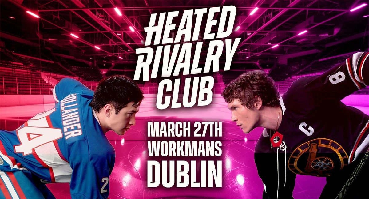 Heated Rivalry Club - Night﻿ 3 (Dublin)