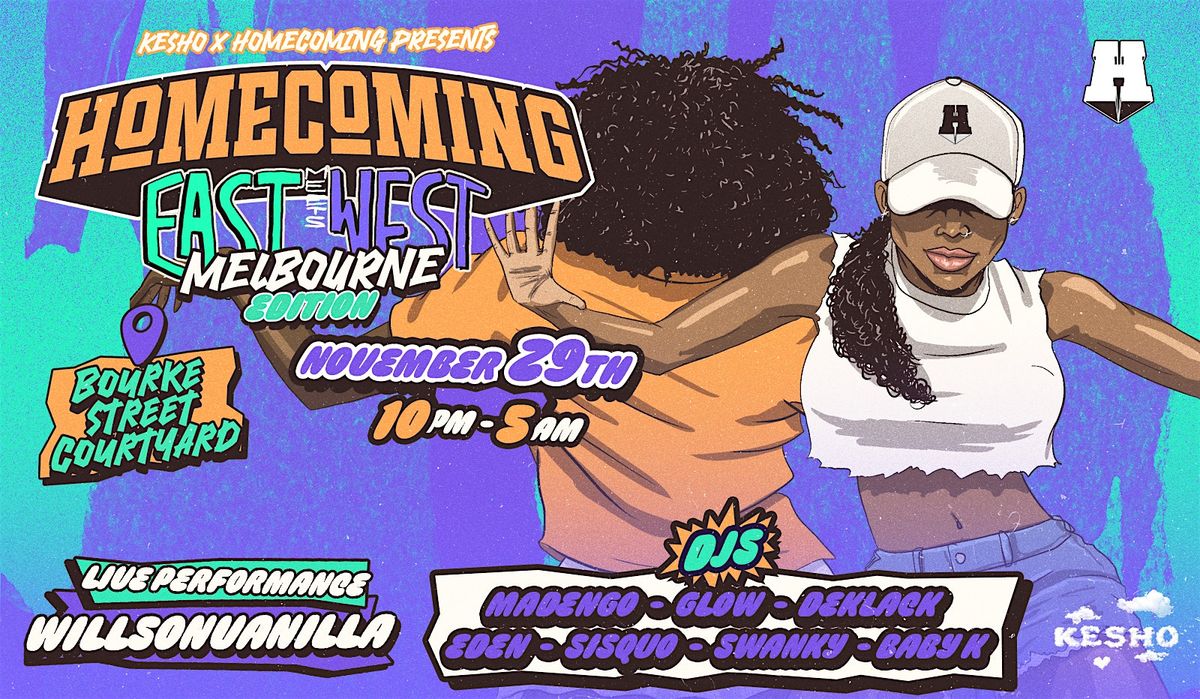 HOMECOMING X KESHO  PRESENTS: EAST MEETS WEST – MELBOURNE EDITION | Event in Melbourne | AllEvents