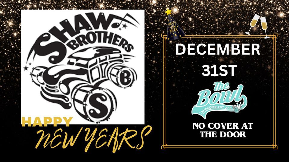 The Shaw Brothers NEW YEARS EVE PARTY!, 31 December | Event in Shakopee | AllEvents.in