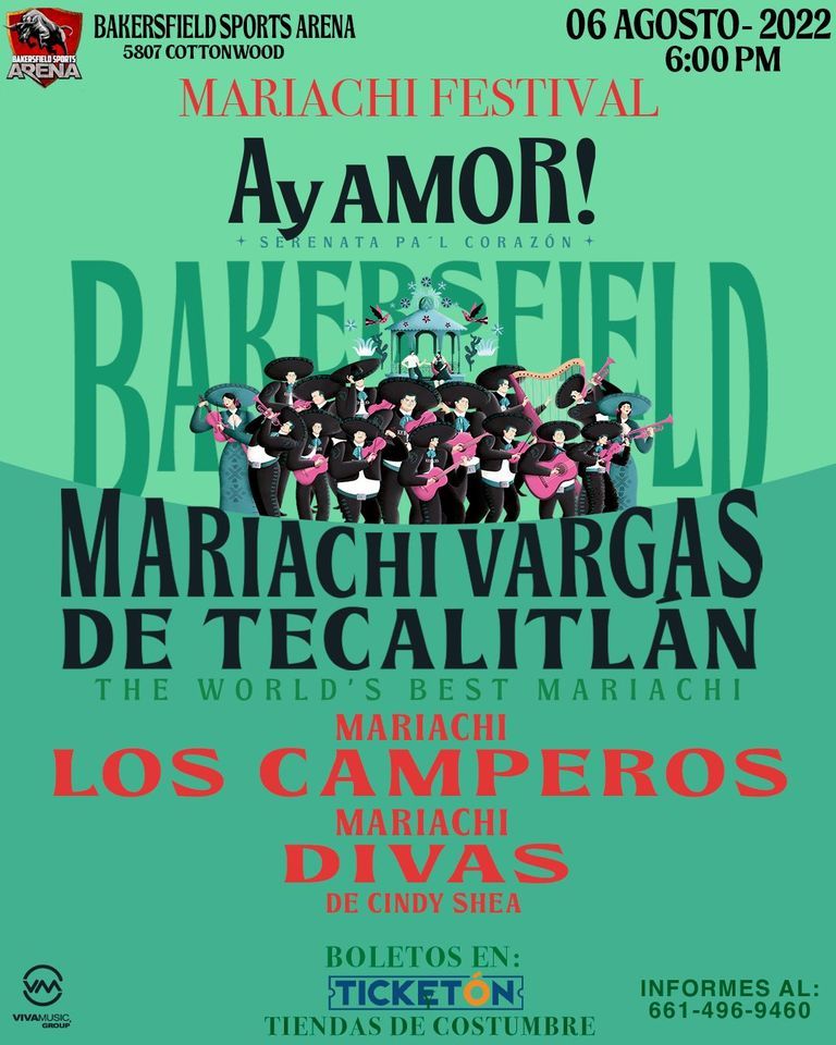 AY AMOR! FESTIVAL DEL MARIACHI, Bakersfield Sports Arena, August 6