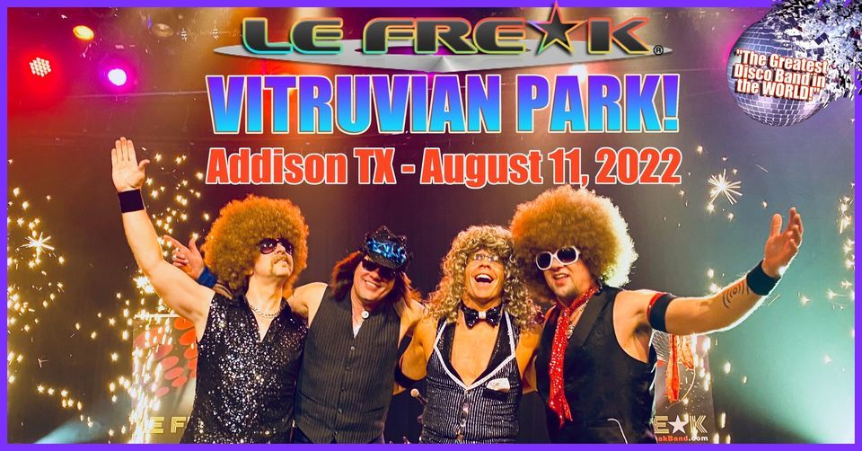 Vitruvian Nights Live Featuring Le Freak, Vitruvian Park, Addison