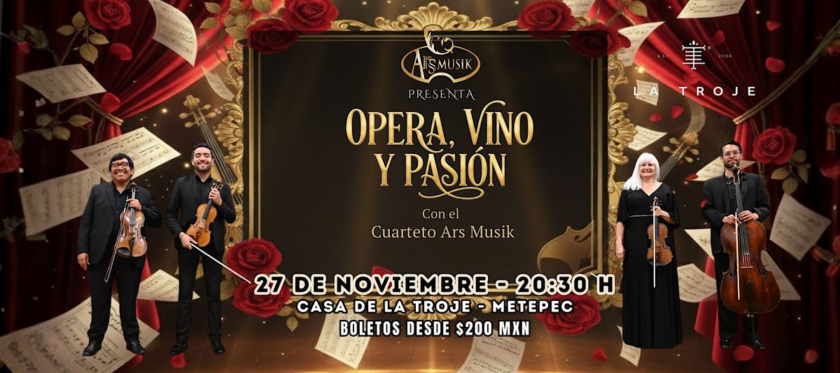 Opera, Vino y Pasión con el Cuarteto Ars Musik y Marco Antonio Bárcena | Event in Metepec | AllEvents
