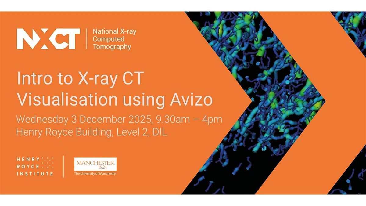 In-person Course: Intro to XCT Visualisation using Avizo (3 December 2025), 3 December | Event in Manchester