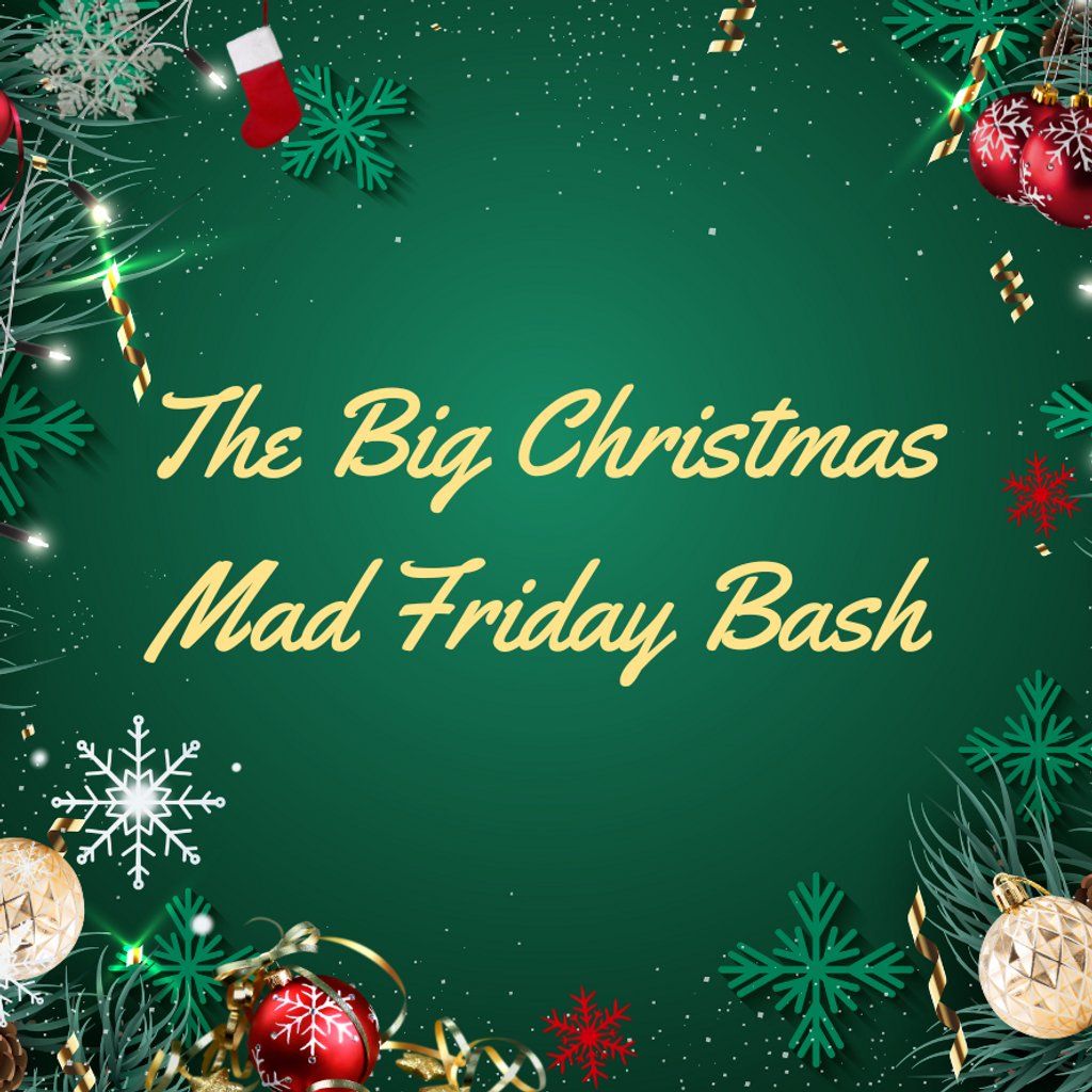 The Big Christmas Mad Friday Bash, 19 December | Event in Edinburgh | AllEvents