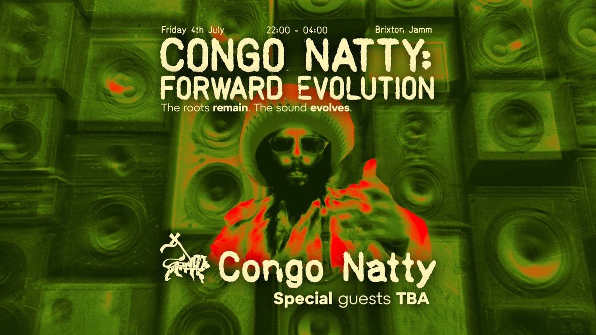 Congo Natty presents: Forward Evolution, 4 July | Event in London | AllEvents