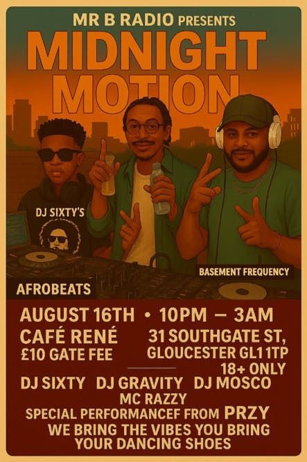 Mr B Radio Presents Midnight Motion! AFROBEATS Takeover , 16 August | Event in Gloucester | AllEvents