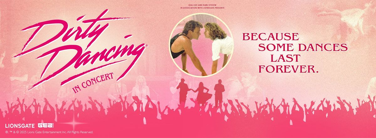 Dirty Dancing in Concert: Dirty Dancing In Concert, 20 March | Event in Greensburg | AllEvents