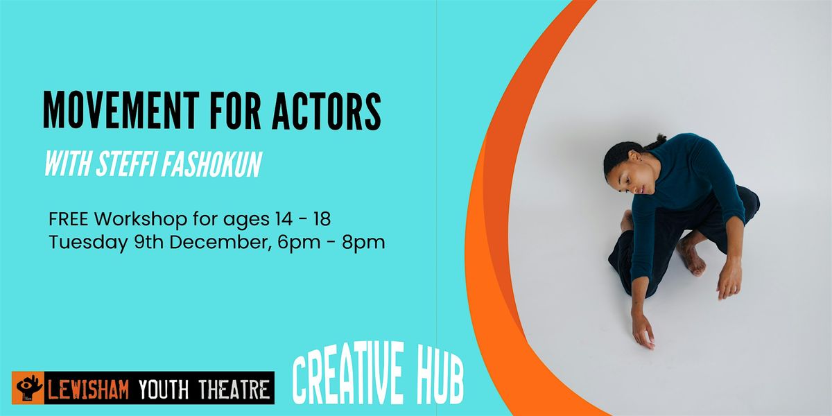 Movement For Actors (for ages 14-18), 9 December | Event in London | AllEvents
